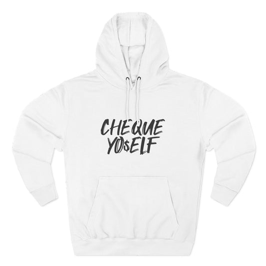 Cheque Yourself Hoodie