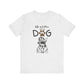 Life's Better Tee