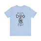 Life's Better Tee