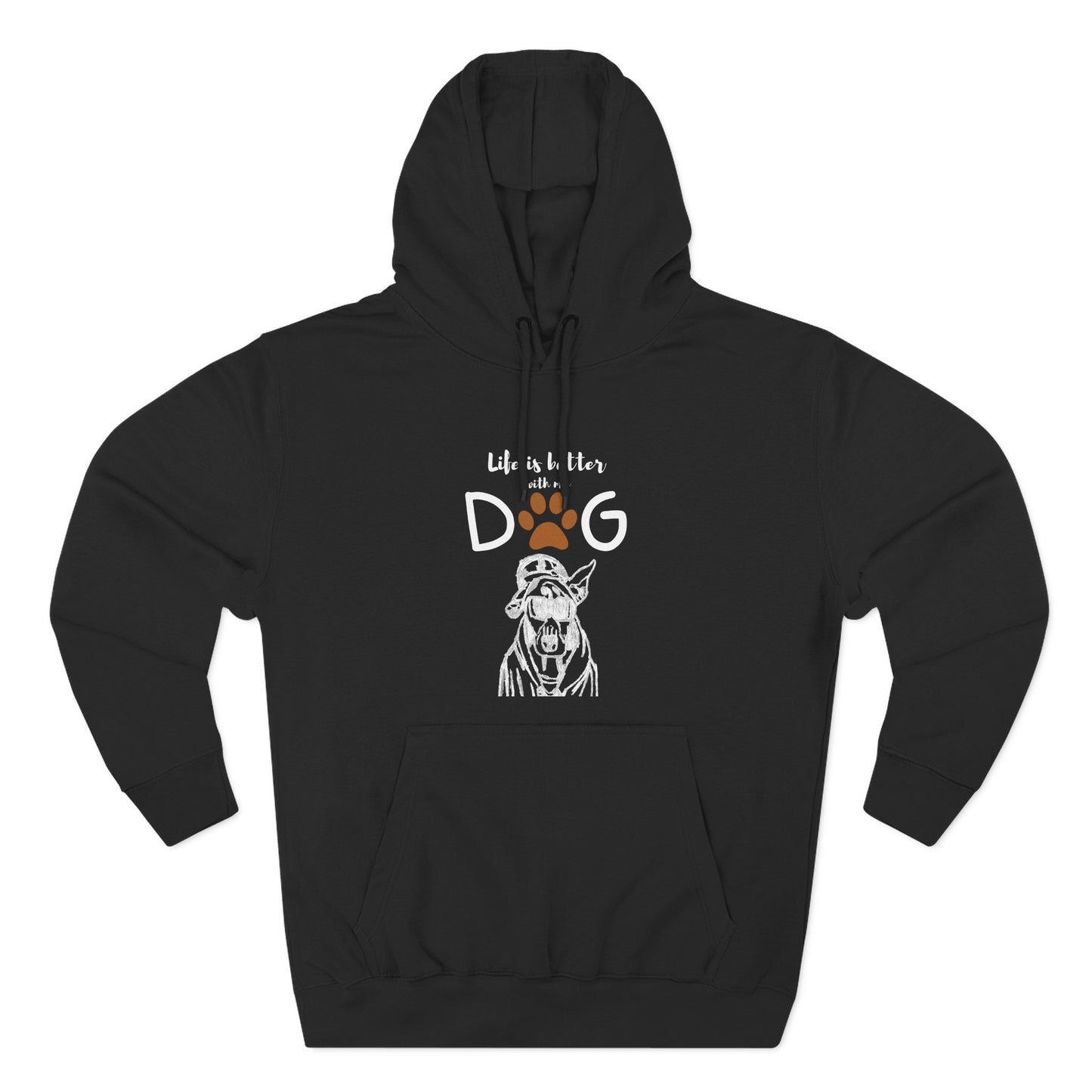 Life's better with my Dog Hoodie