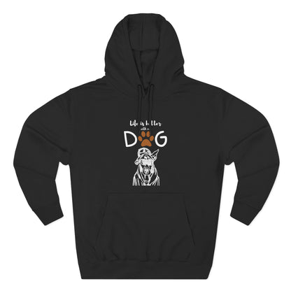 Life's better with my Dog Hoodie